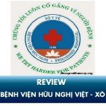 Bệnh viện Hữu Nghị Việt Xô ở đâu? Giờ khám ở bệnh viện Việt Xô ra sao?