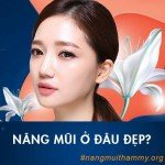 Sửa, Nâng mũi ở đâu đẹp an toàn, uy tín nhất tại Hà Nội và Tphcm??