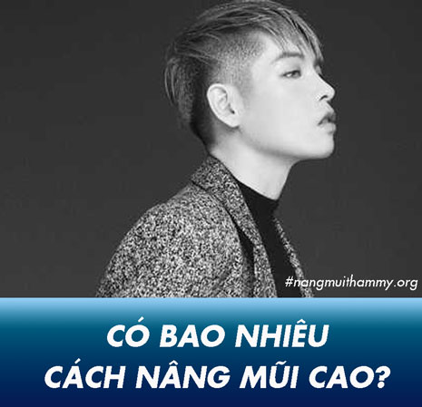 Phẫu thuật Nâng Mũi: So sánh 8 phương pháp Sửa Mũi phổ biến nhất hiện nay